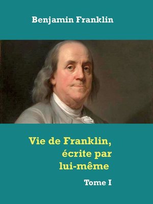 cover image of Vie de Franklin, écrite par lui-même